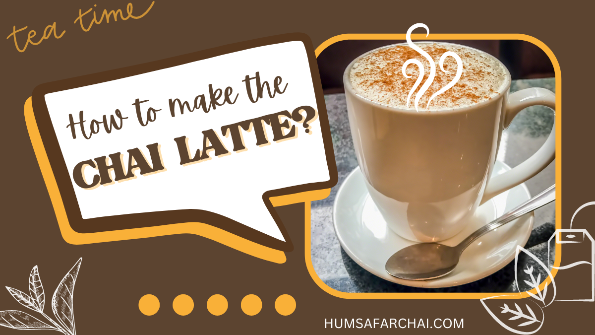 How to Make Chai Latte at Home
