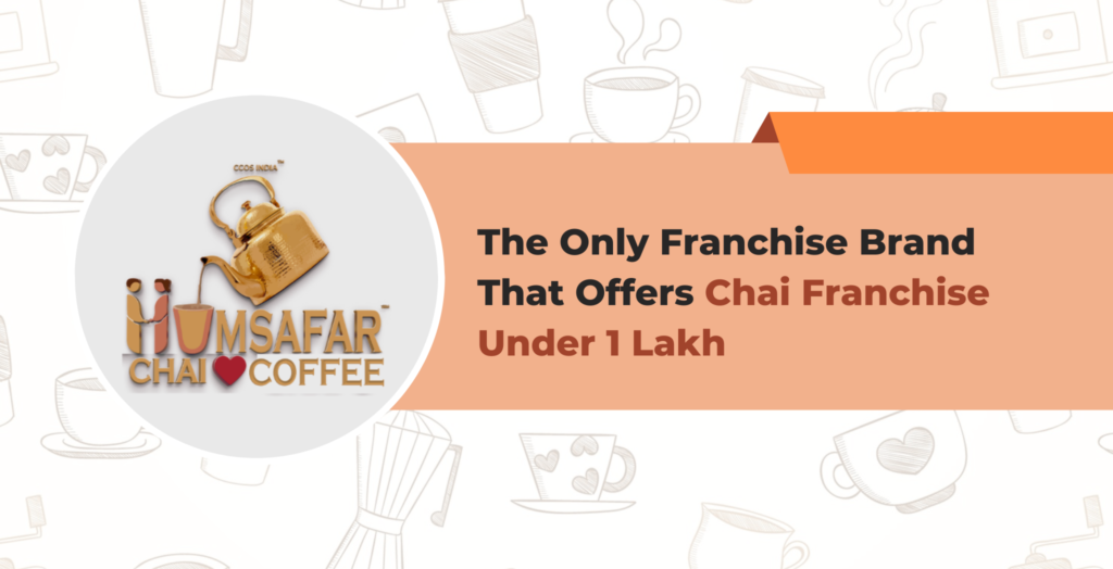 tea franchise under 1 lakh